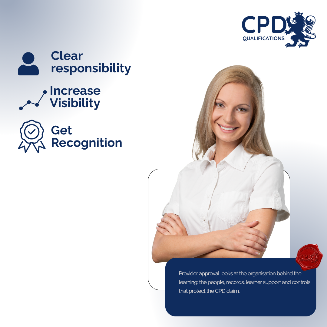CPD Qualifications provider approval: reviewing the people, records, learner support and controls behind professional learning